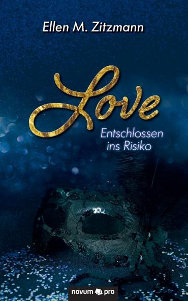 Love - Entschlossen ins Risiko (Band 1)