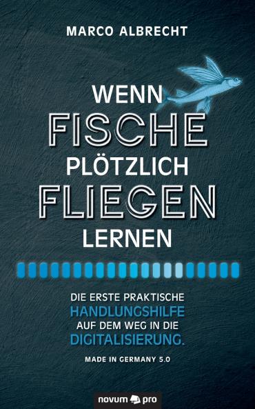 Wenn Fische plötzlich fliegen lernen
