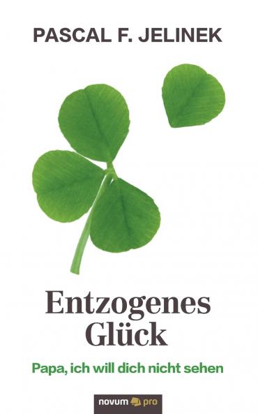 Entzogenes Glück