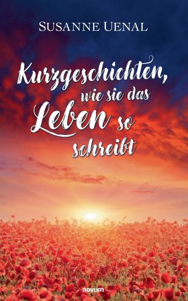 Kurzgeschichten wie sie das Leben so schreibt