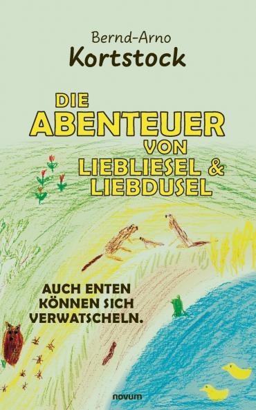 Die Abenteuer von Liebliesel & Liebdusel