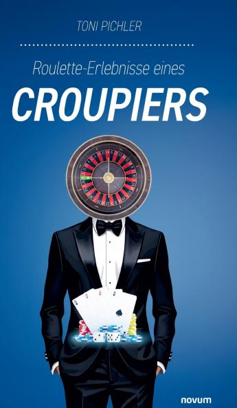 Roulette-Erlebnisse eines Croupiers