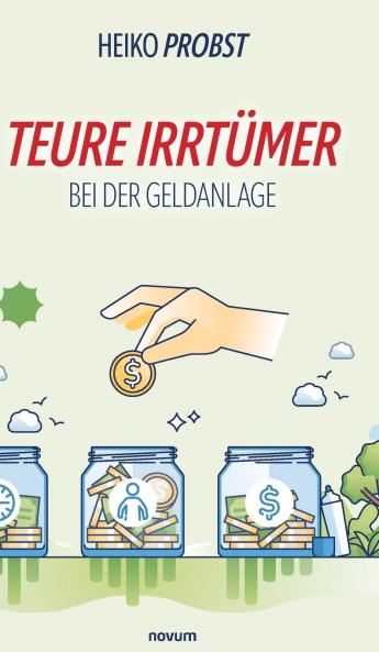 Teure Irrtümer bei der Geldanlage