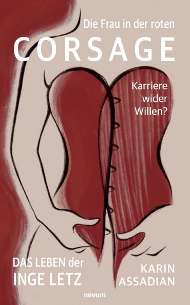 Die Frau in der roten Corsage - Karriere wider Willen?