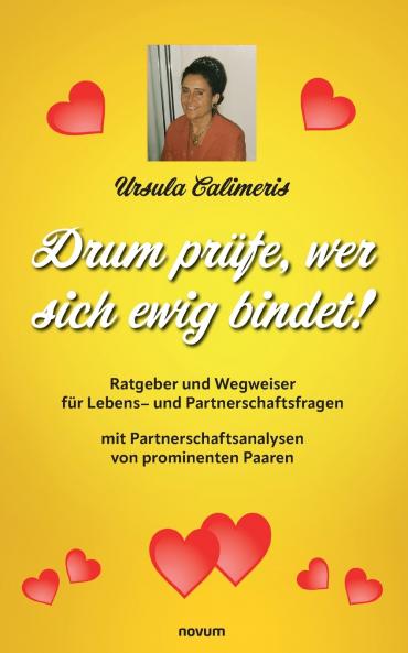 Drum prüfe wer sich ewig bindet!