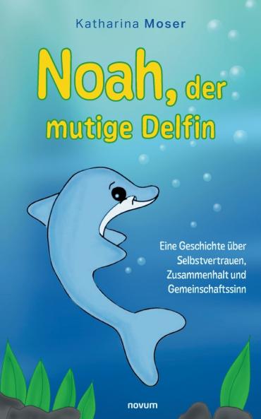 Noah der mutige Delfin