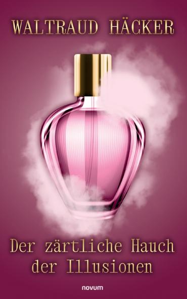 Der zärtliche Hauch der Illusionen