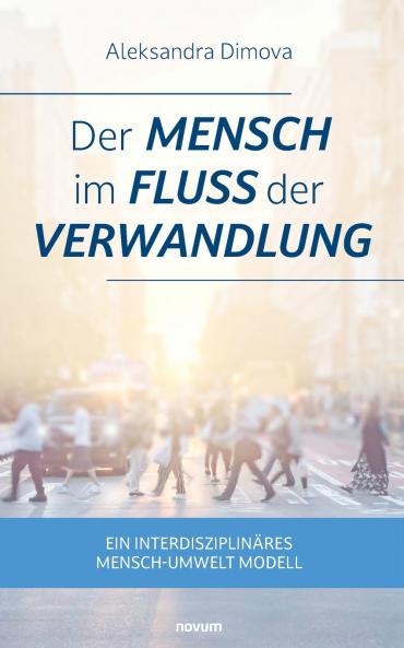 Der Mensch im Fluss der Verwandlung