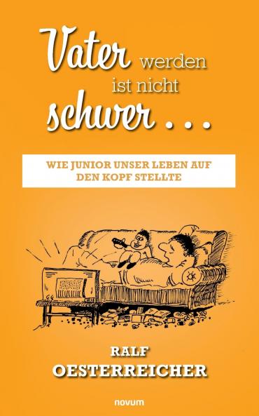 Vater werden ist nicht schwer ...