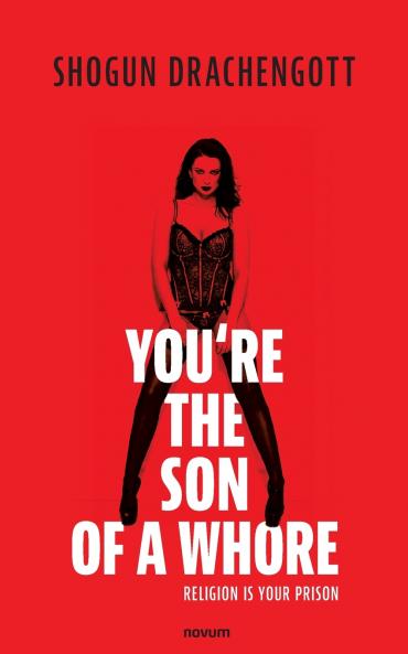 You're the son of a whore
