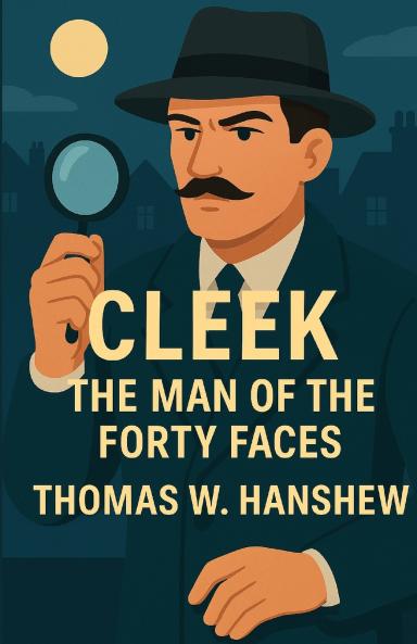 Cleek The Man Of The Forty Faces(Illustrated)