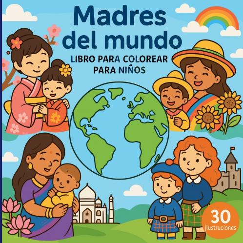 Madres del mundo - Libro para colorear para niños