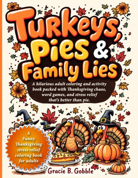 Turkeys Pies & Family Lies