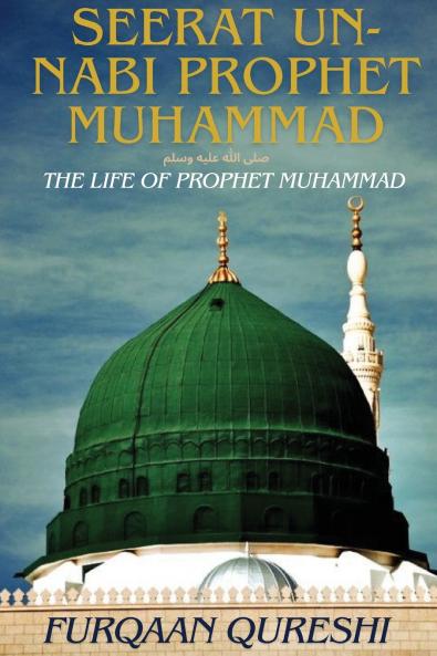 SEERAT UN-NABI PROPHET MUHAMMAD