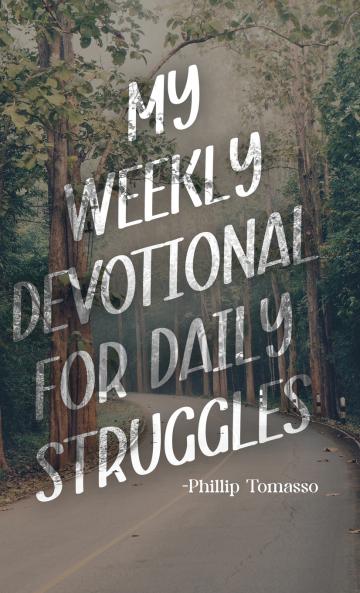 My Weekly Devotional for Daily Struggles