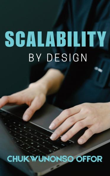 Scalability By Design