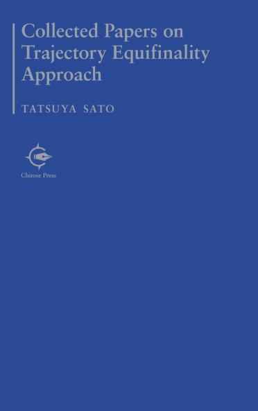 Collected Papers on Trajectory Equifinality Approach