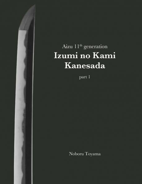 Aizu 11th generation Izumi no Kami Kanesada (part 1)