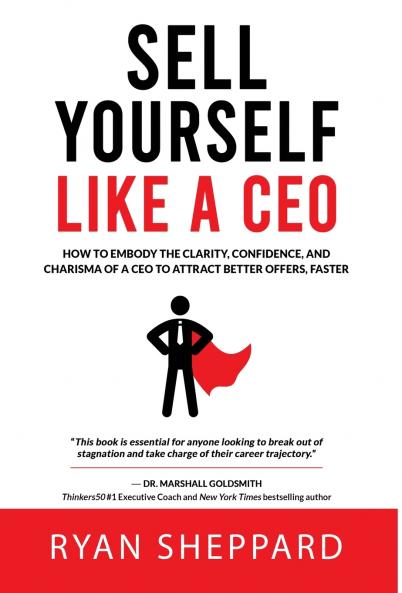 Sell Yourself Like a CEO