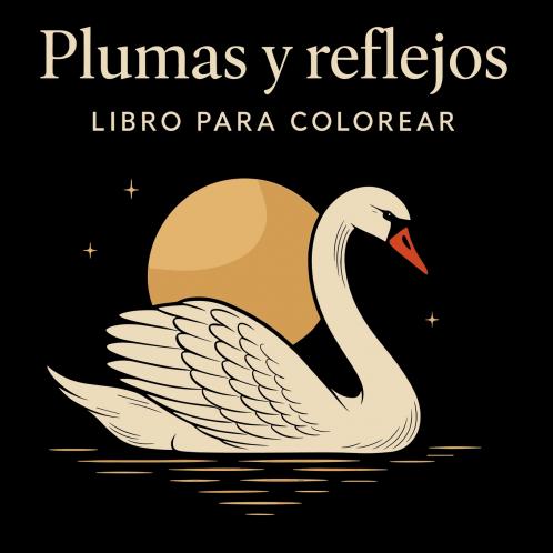 Plumas y Reflejos - Libro para Colorear