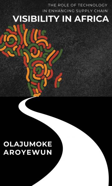 The Role of Technology in Enhancing Supply Chain Visibility in Africa