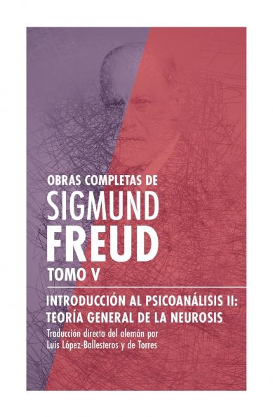 Introducción al psicoanálisis II teoría general de la neurosis