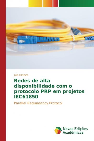 Redes de alta disponibilidade com o protocolo PRP em projetos IEC61850