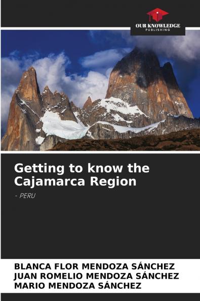 Getting to know the Cajamarca Region