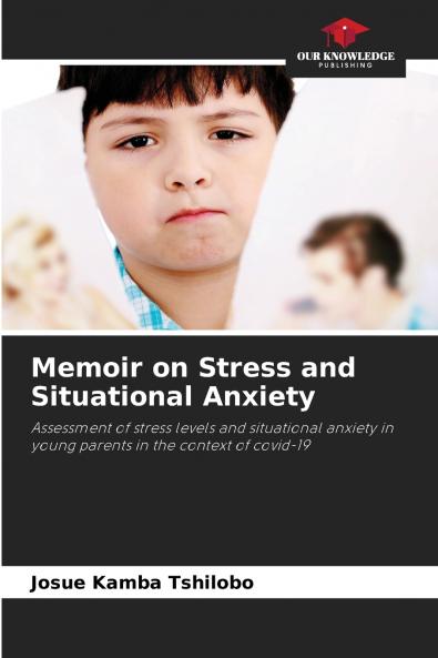 Memoir on Stress and Situational Anxiety