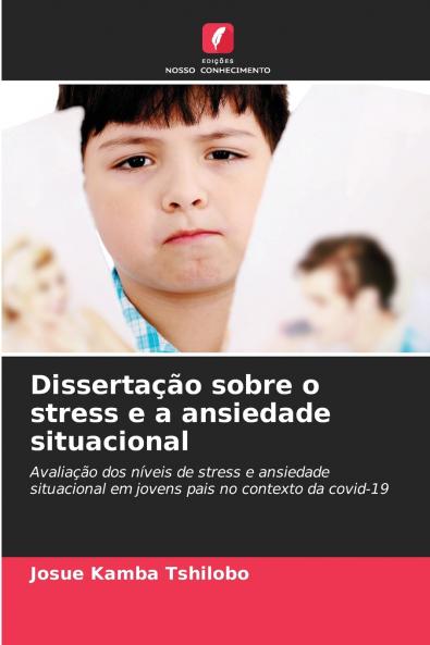 Dissertação sobre o stress e a ansiedade situacional