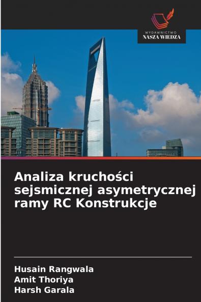 Analiza kruchości sejsmicznej asymetrycznej ramy RC Konstrukcje