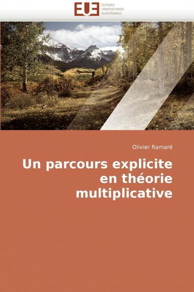 Un parcours explicite en théorie multiplicative