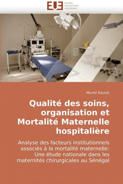 Qualité des soins organisation et mortalité maternelle hospitalière