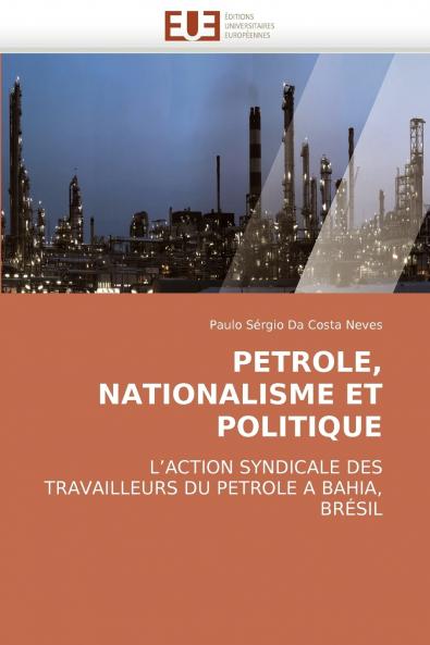 Petrole nationalisme et politique