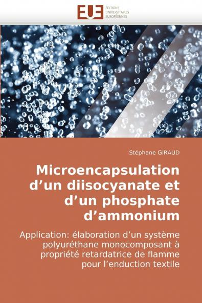 Microencapsulation d''un diisocyanate et d''un phosphate d''ammonium