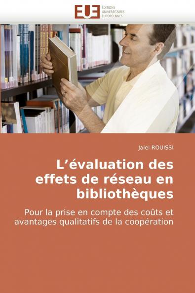 L évaluation des effets de réseau en bibliothèques