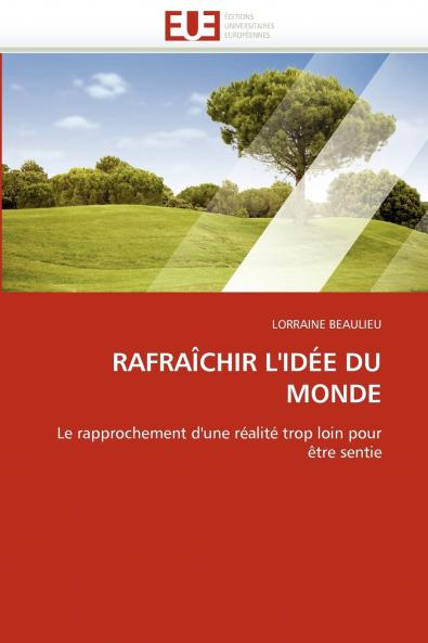 Rafraîchir l'idée du monde