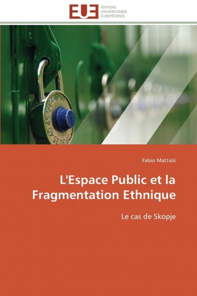 L'espace public et la fragmentation ethnique