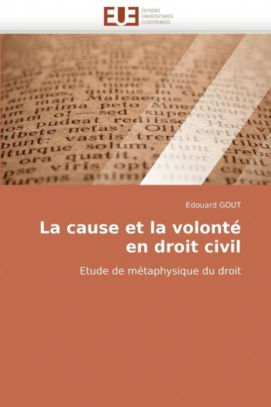 La cause et la volonté en droit civil