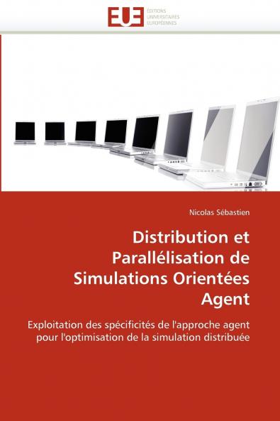 Distribution et parallélisation de simulations orientées agent