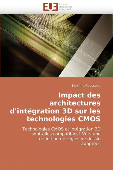 Impact des architectures d''intégration 3d sur les technologies cmos