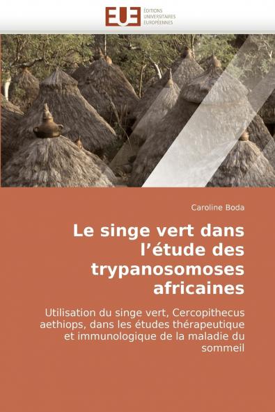 Le singe vert dans l''étude des trypanosomoses africaines