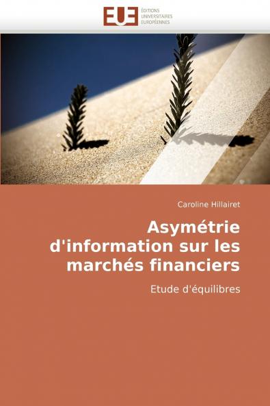 Asymétrie d''information sur les marchés financiers