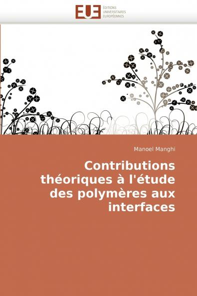 Contributions théoriques à l'étude des polymères aux interfaces