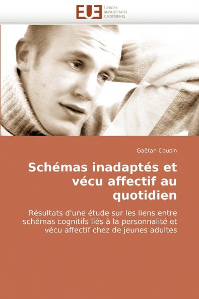 Schémas inadaptés et vécu affectif au quotidien
