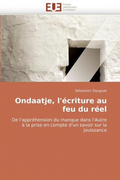 Ondaatje l''écriture au feu du réel
