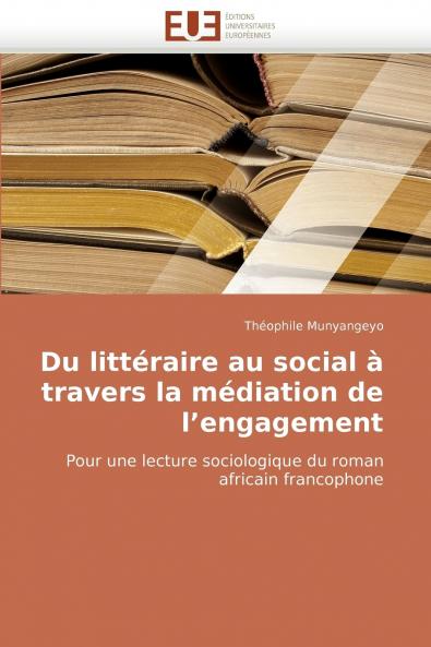 Du littéraire au social à travers la médiation de l''engagement