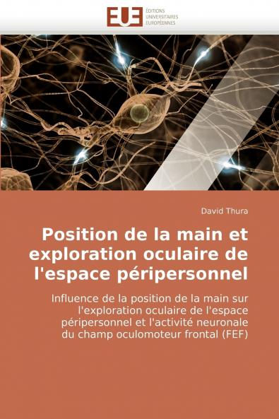 Position de la main et exploration oculaire de l''espace péripersonnel