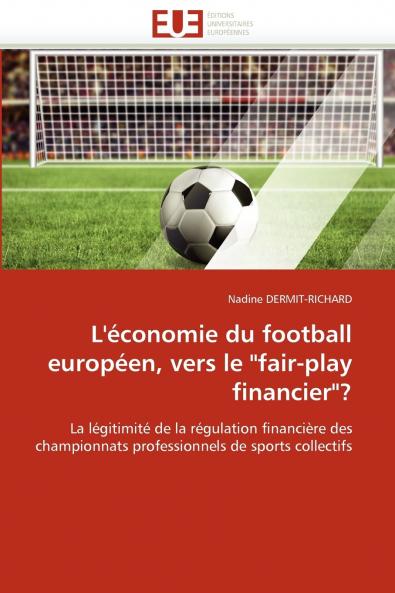 L''économie du football européen vers le fair-play financier?