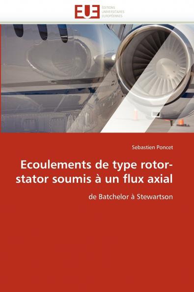 Ecoulements de type rotor-stator soumis à un flux axial